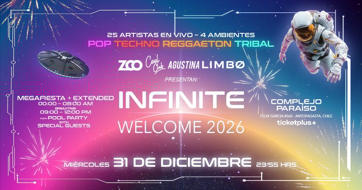  INFINITE WELCOME 2026 Presentado por: ZOO, COOL CLUB, AGUSTINA & LIMBO