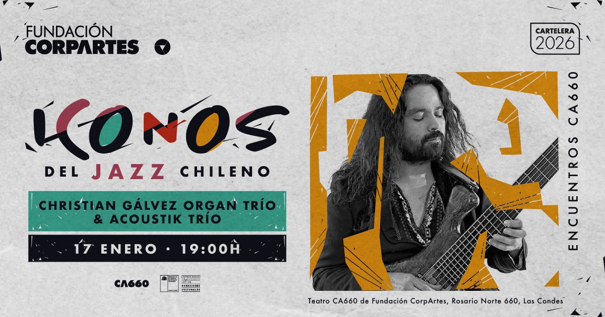CHRISTIAN GÁLVEZ ORGAN TRÍO & ACOUSTIK TRÍO | Teatro CA660 