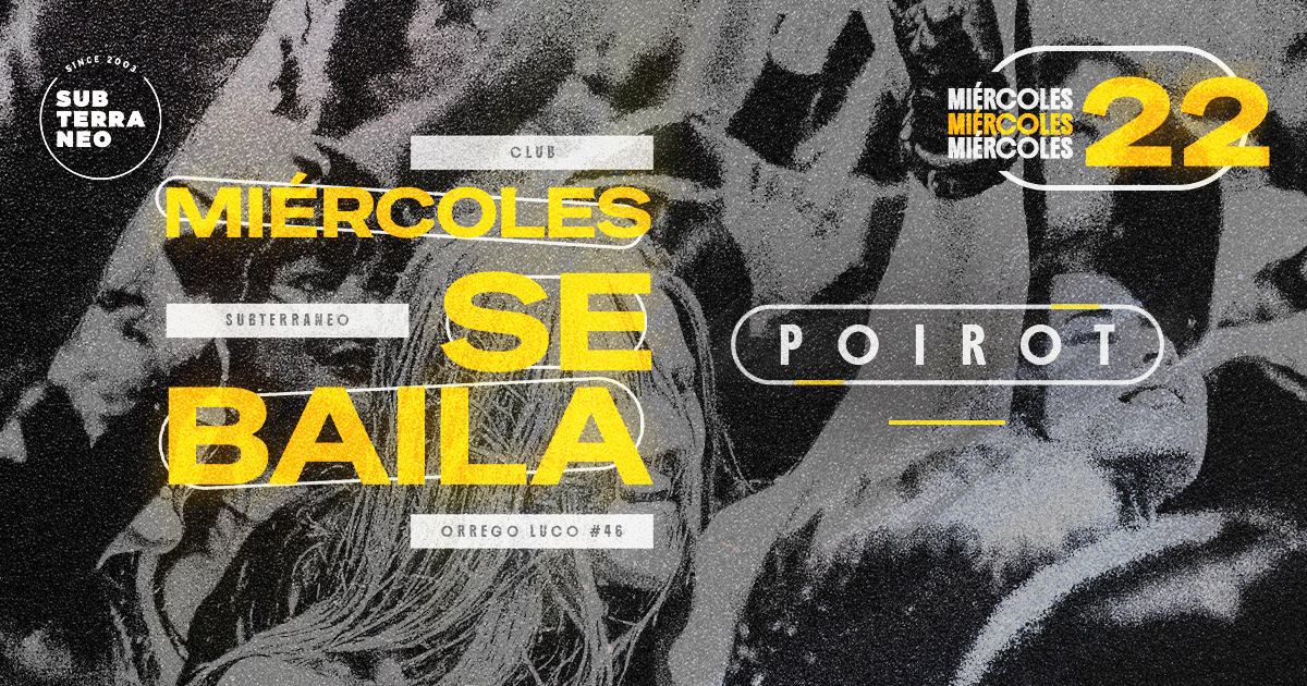 MIÉRCOLES SE BAILA 🎵 MIÉRCOLES 22 JULIO ★ Club Subterráneo (+21)