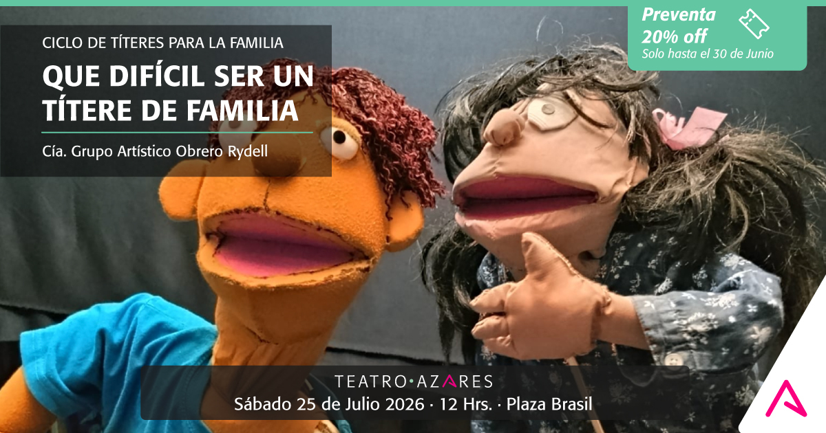 QUE DIFÍCIL SER UN TÍTERE DE FAMILIA - CICLO DE TÍTERES PARA LA FAMILIA 2026