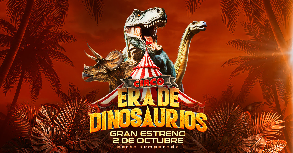 CIRCO ERA DE DINOSAURIOS