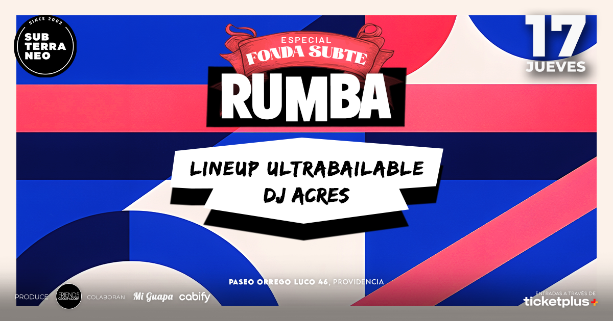 RUMBA Fonda Subte 🇨🇱 JUEVES 17 SEPTIEMBRE 🇨🇱 Club Subterráneo (+21M & +23H)