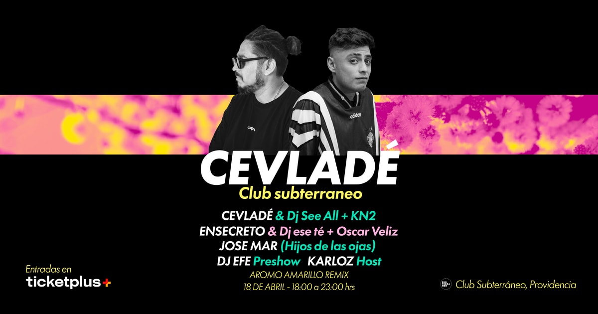CEVLADÉ ★ SÁBADO 18 ABRIL★ Club Subterráneo
