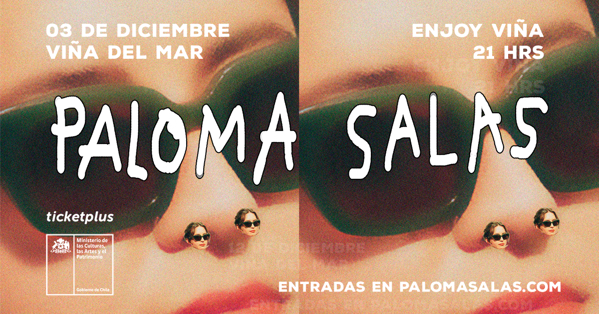 PALOMA SALAS / VIÑA DEL MAR / ENJOY VIÑA / 03 DE DICIEMBRE / 21:00 HRS