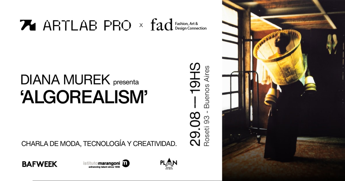 Artlab Pro & FAD: Diana Murek presenta Algorealism / Charla de Moda y Tecnología 