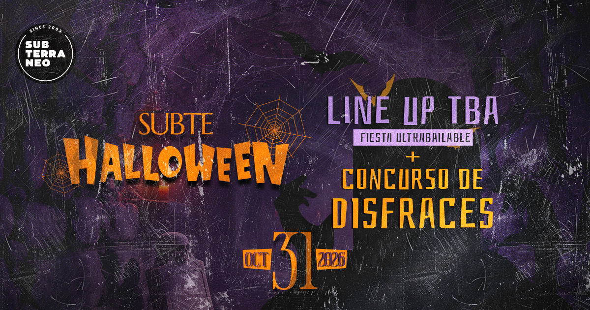 🎃 HALLOWEEN SUBTE 🎃 SÁBADO 31 OCTUBRE ★ Club Subterráneo (+23)