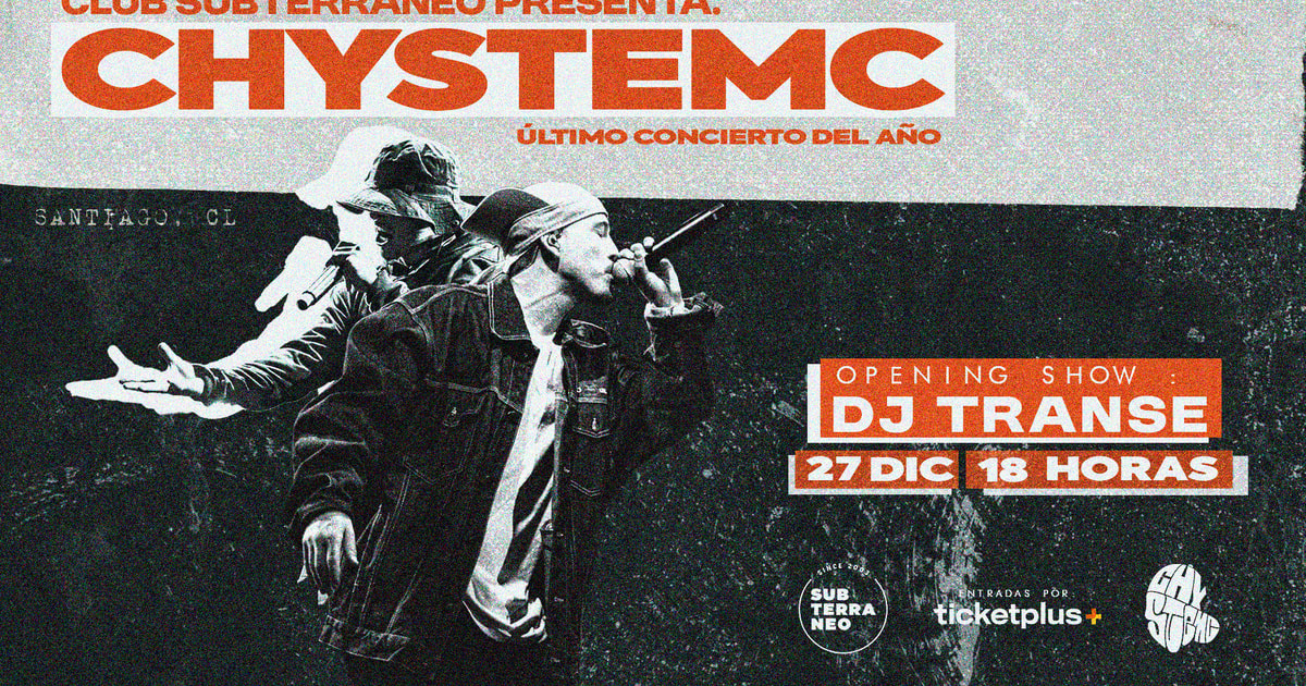  CHYSTEMC ★ SÁBADO 27 DICIEMBRE ★ Club Subterráneo