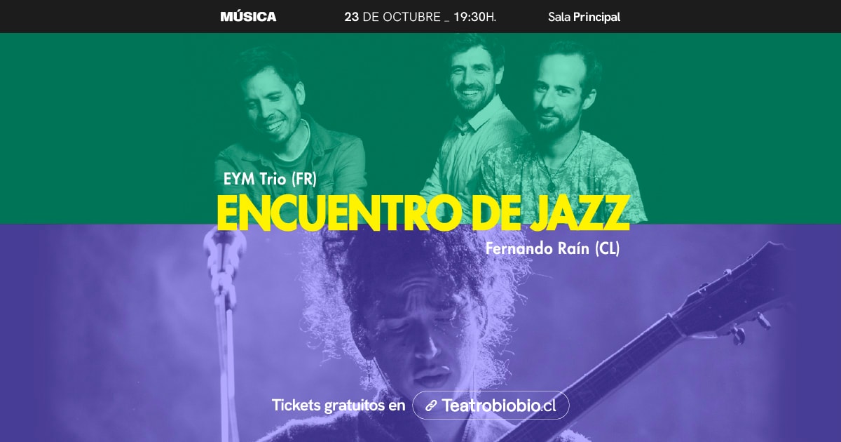 Encuentro de Jazz - EYM Trio (FR) y Fernando Raín (CL)