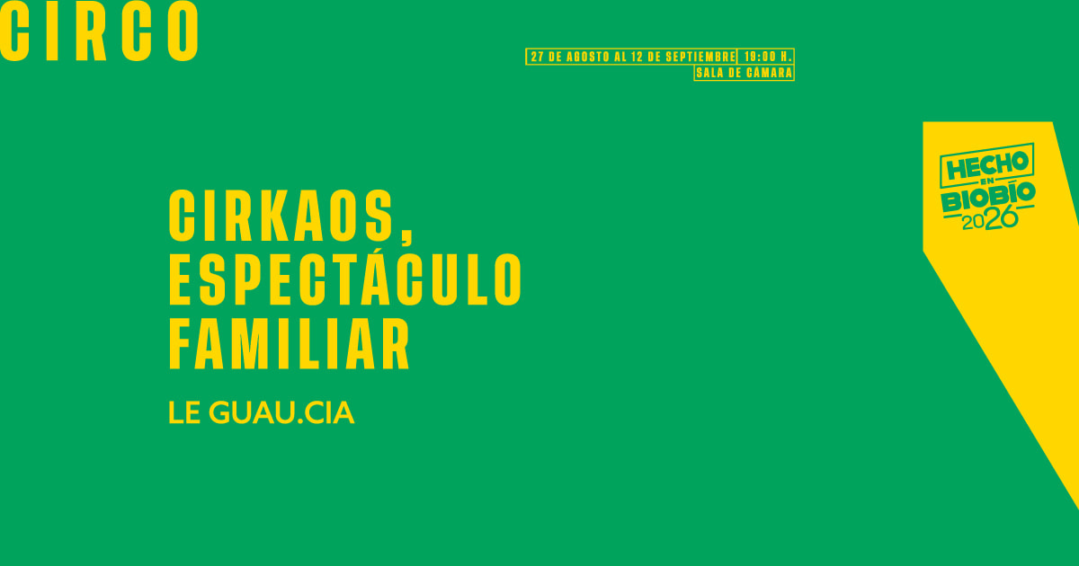 CirKaos - Hecho en Biobío '26