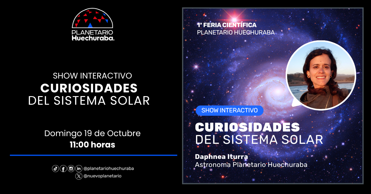  FERIA CIENTÍFICA: SHOW EN VIVO: CURIOSIDADES DEL SISTEMA SOLAR