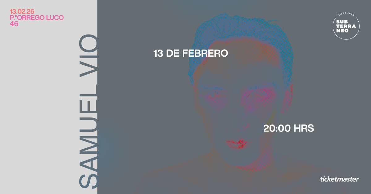SAMUEL VIO ★ VIERNES 13 FEBRERO ★ Club Subterráneo