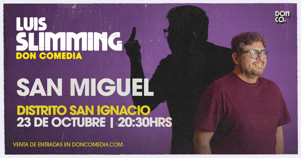 Luis Slimming / Distrito San Ignacio / 23 de Octubre / 20:30 hrs