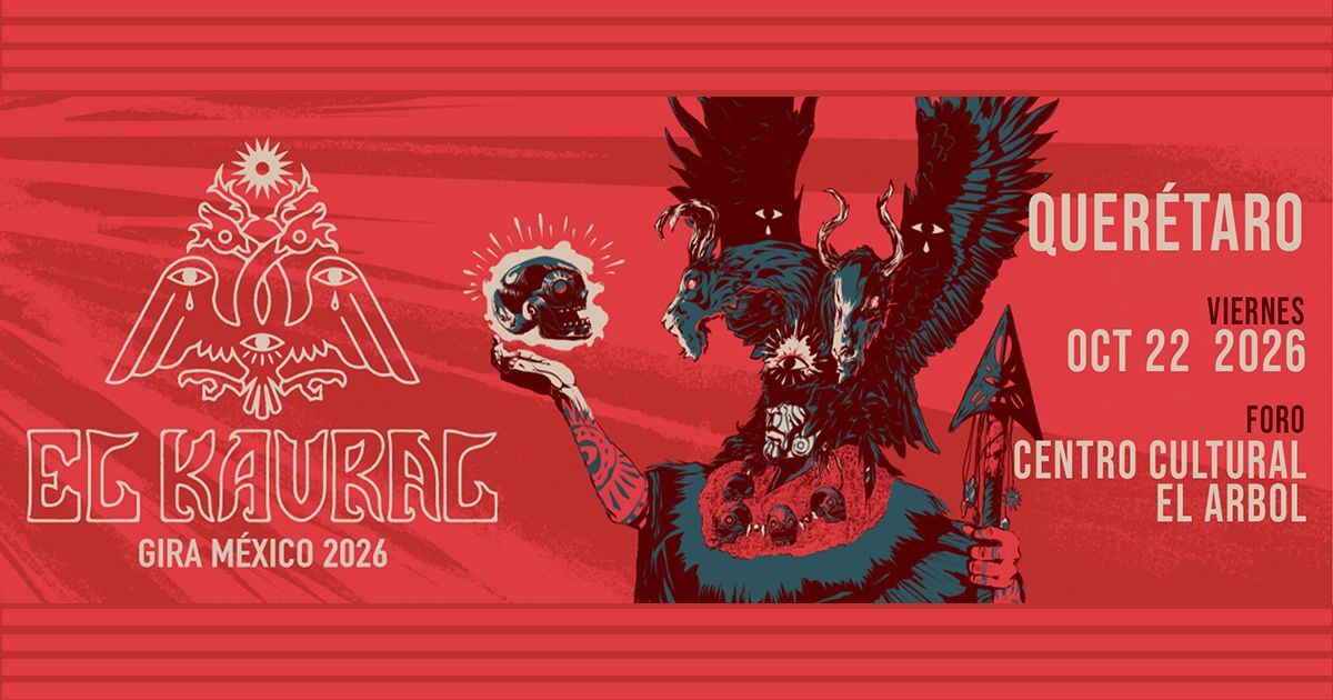 QRO - EL KAURAL GIRA MEXICO 2026