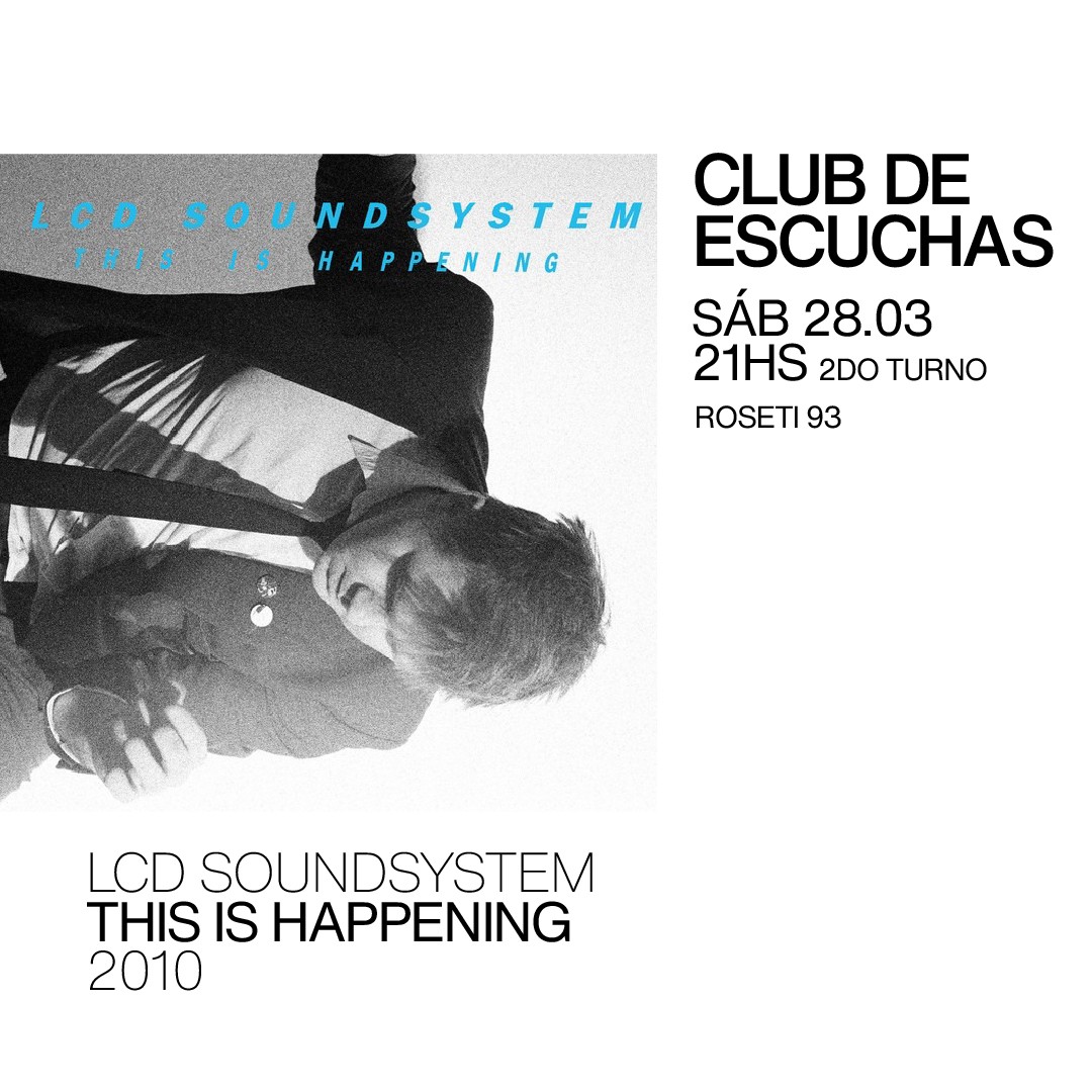 Club de Escuchas - This is Happening - LCD Soundystem (2010)