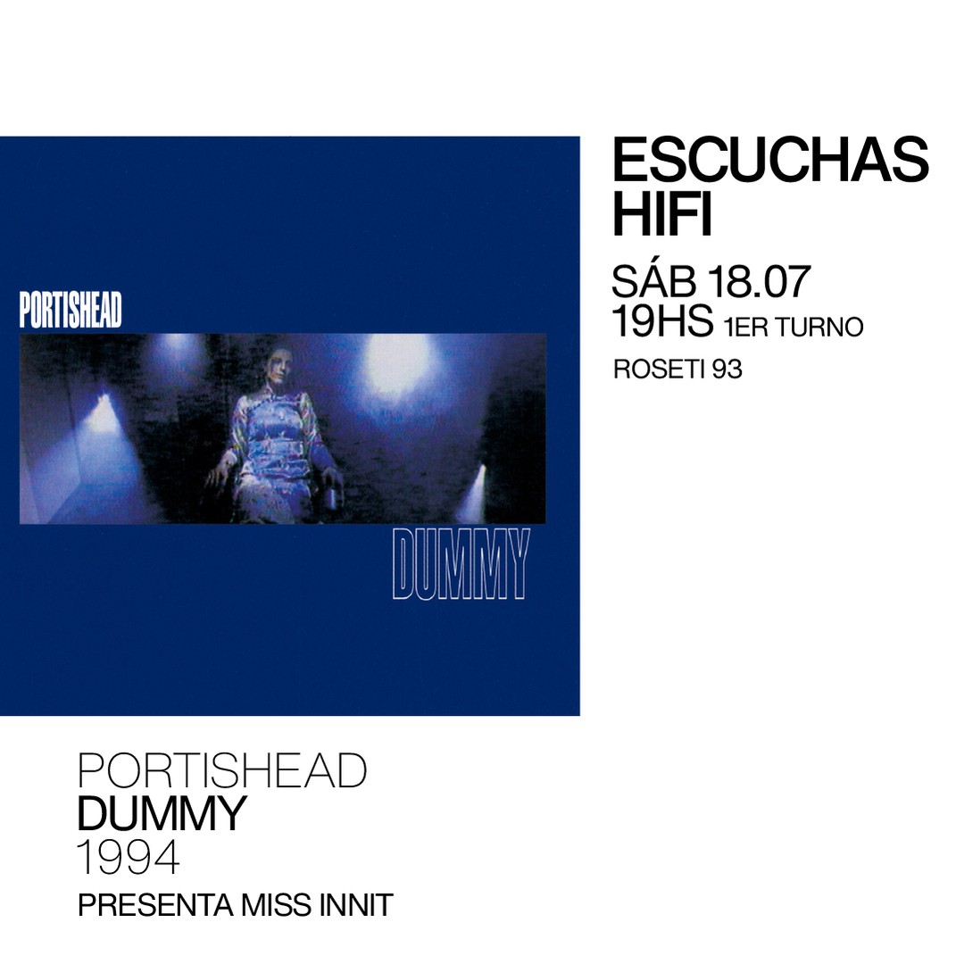 Escuchas HiFI - Portishead - Dummy (1994) 1er Turno - presenta: Miss Innit