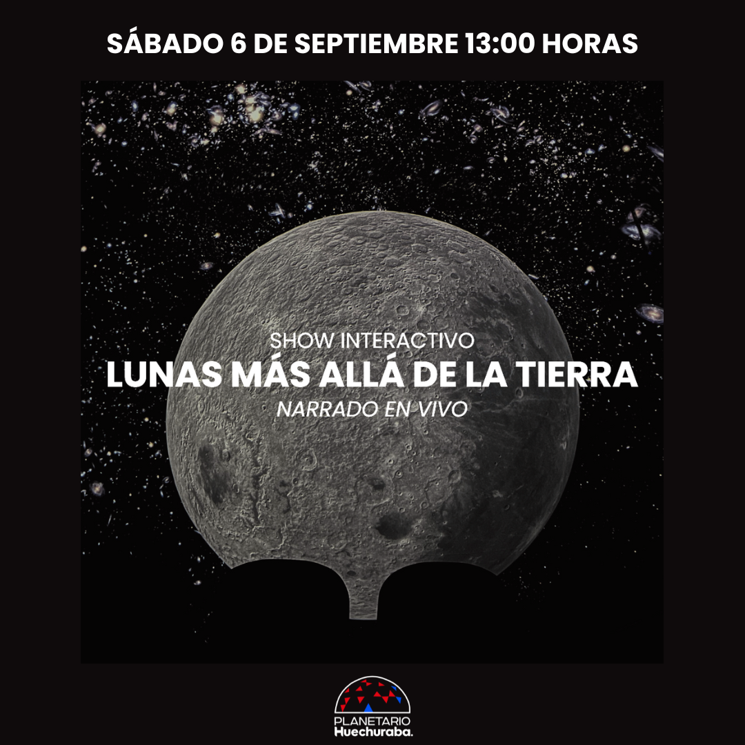 SHOW INTERACTIVO: LUNAS MÁS ALLÁ DE LA TIERRA