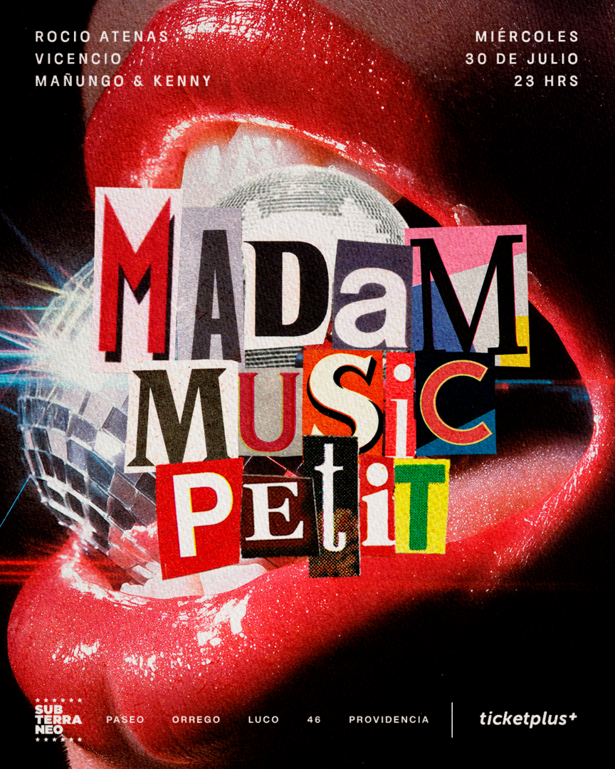 MADAM MUSIC PETIT 🎵 MIÉRCOLES 30 JULIO ★ Club Subterráneo (+21)