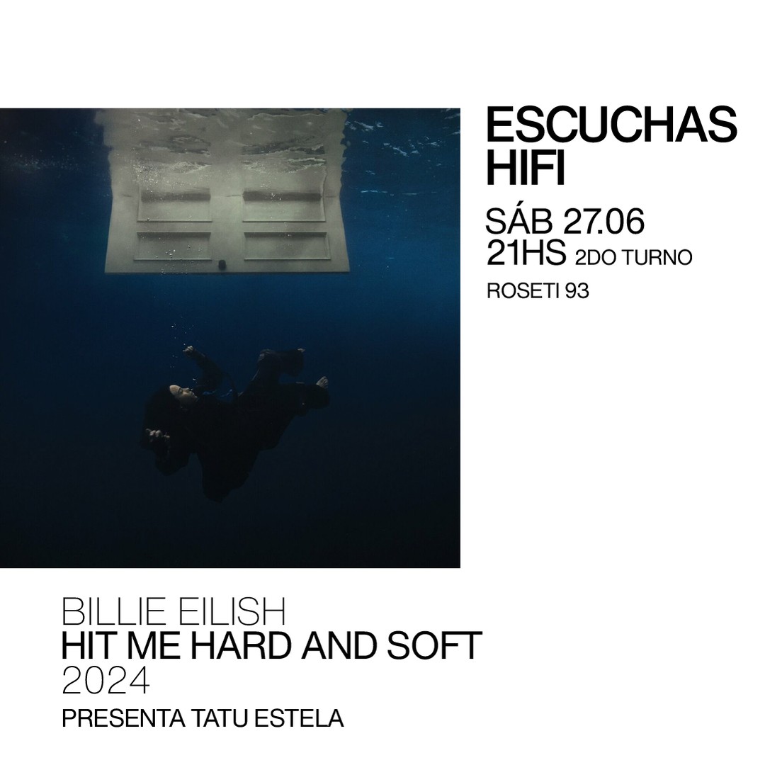 Escuchas HiFI - Billie Eilish - Hit me hard and soft (2024) 2do Turno - presenta: Tatu Estela 
