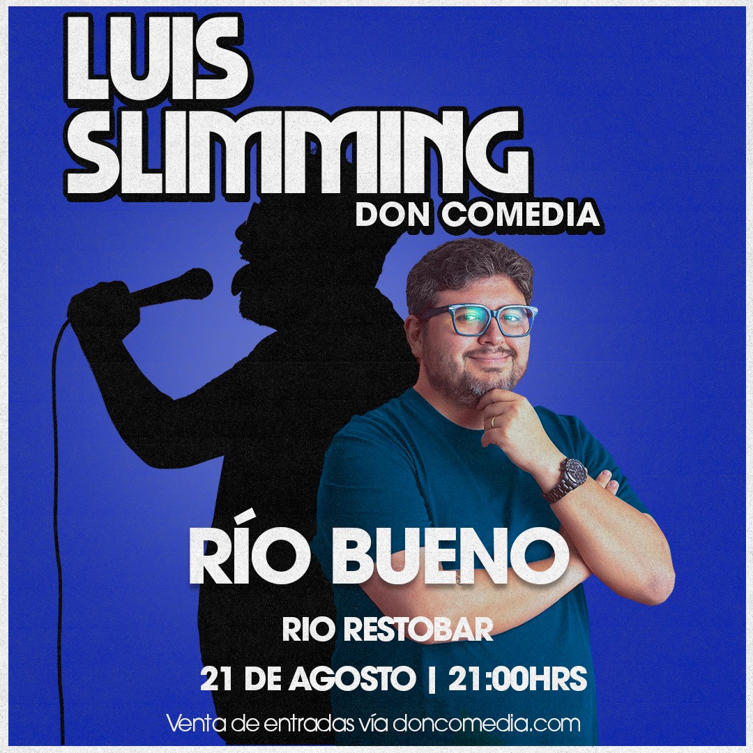Luis Slimming / Rio Bueno / Rio Restobar / 21 de Agosto / 21:00 hrs
