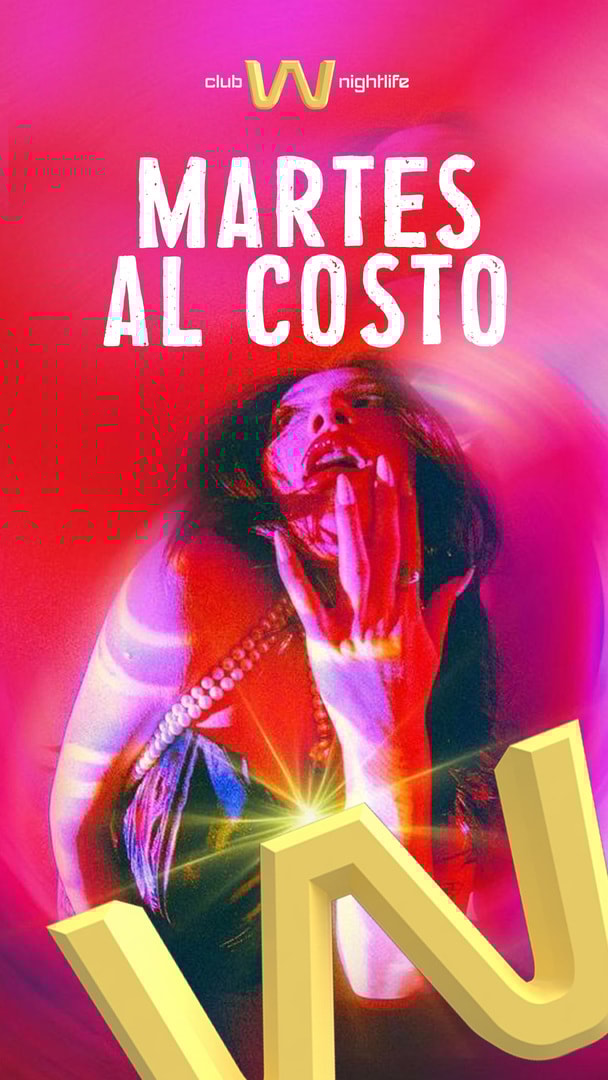 MARTES AL COSTO / 03 Marzo / 💃 CLUB W