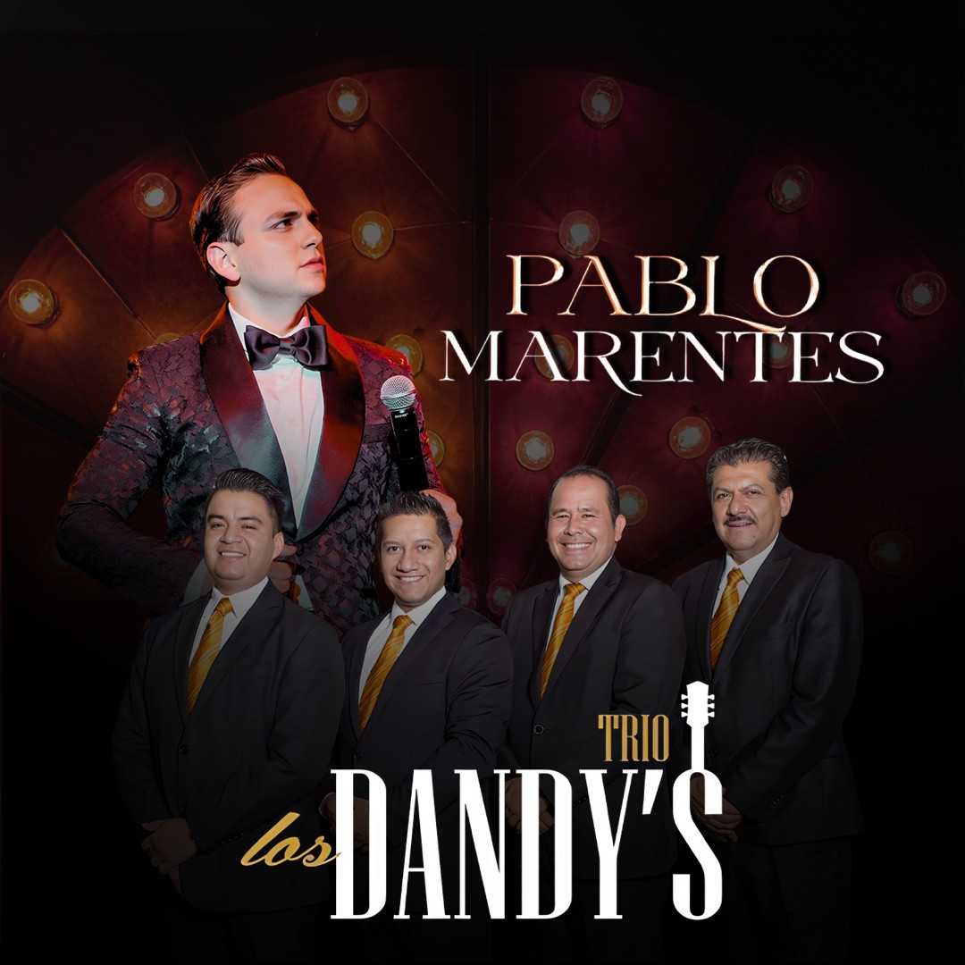Pablo Marentes y Trío los Dandy's