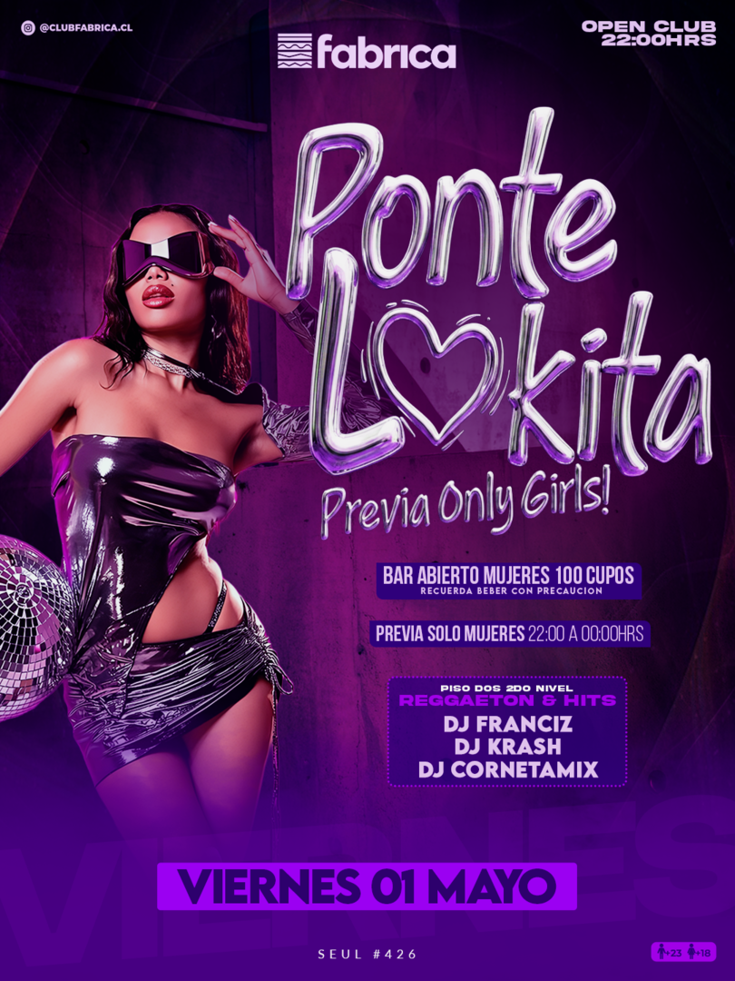 Club Fabrica Presenta Ponte Lokita @ Viernes 01 Mayo