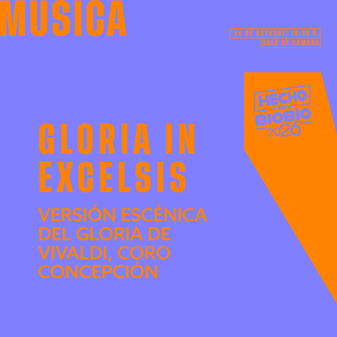 Gloria In Excelsis - Hecho en Biobío '26