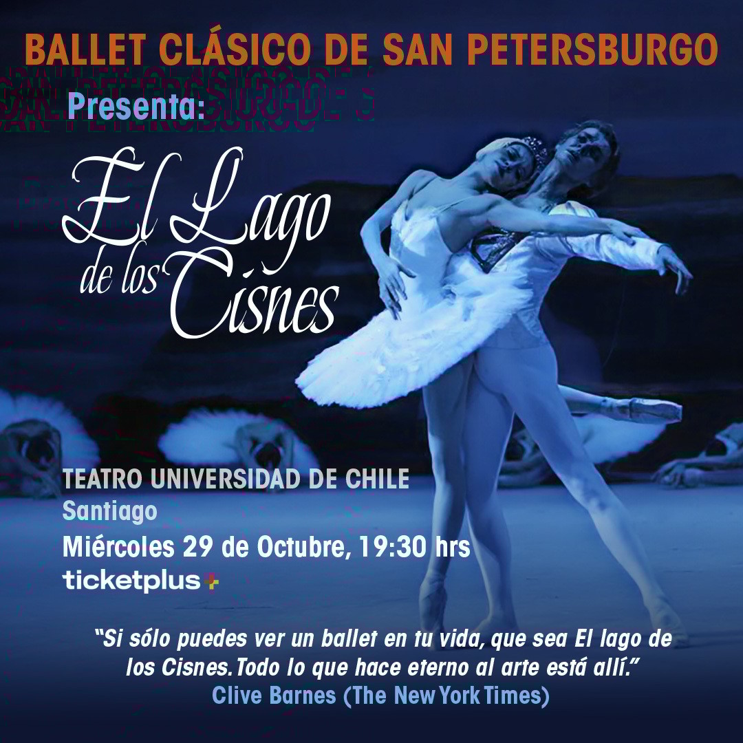 Ballet Clásico de San Petersburgo Presenta: EL LAGO DE LOS CISNES - Teatro Universidad de Chile