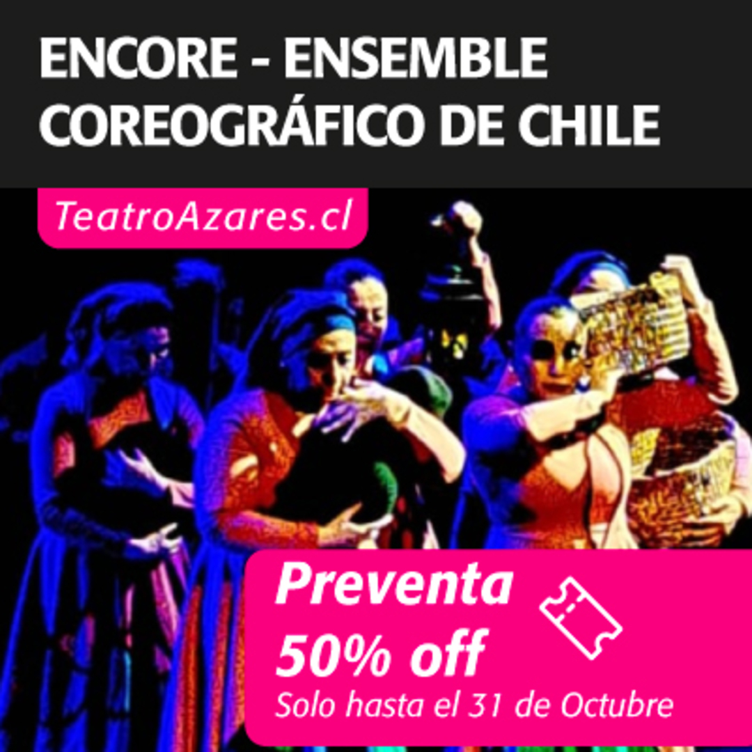 ENCORE - ENSEMBLE COREOGRÁFICO DE CHILE  - DESDE MI TIERRA 2026