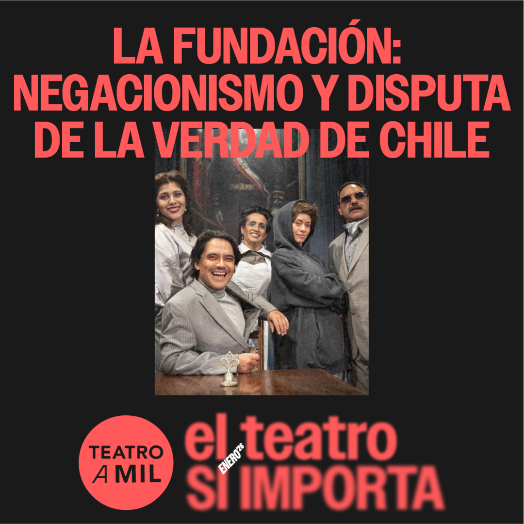 LA FUNDACION: NEGACIONISMO Y DISPUTA DE LA VERDAD EN CHILE