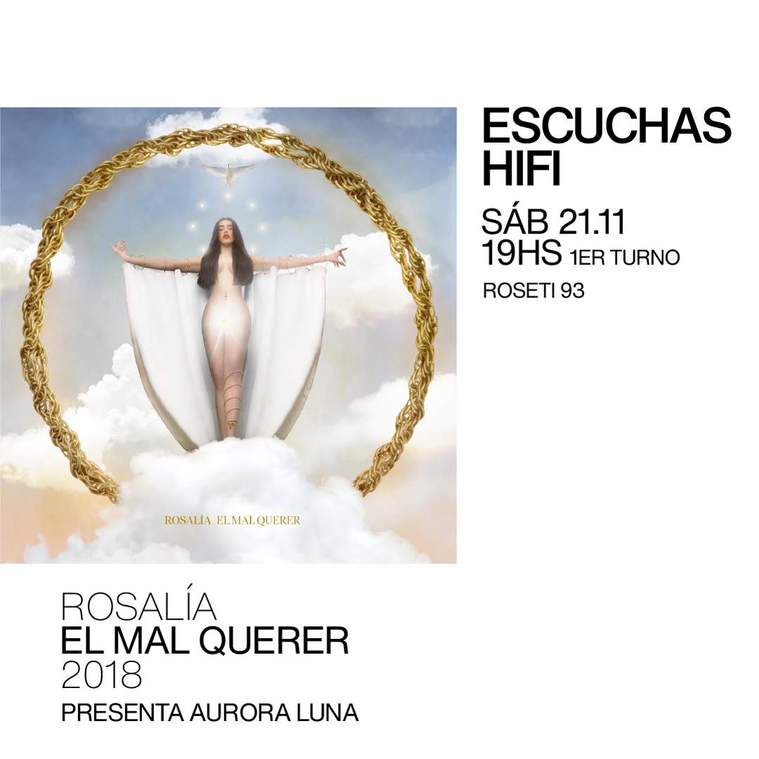 Escuchas HiFI – Rosalía – El mal querer (2018) 1er Turno – presenta: Aurora Luna