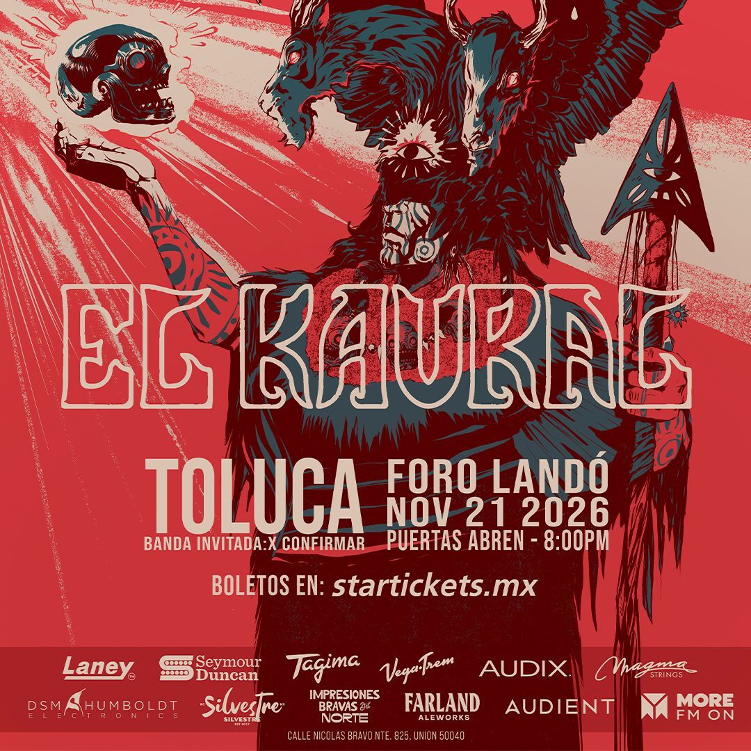 TOLUCA - EL KAURAL GIRA MEXICO 2026