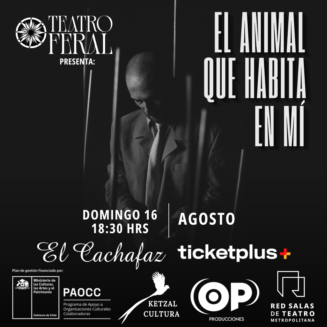 Ciclo de teatro-El animal que habita en mí-Domigo 16 de Agosto 18:30 hrs