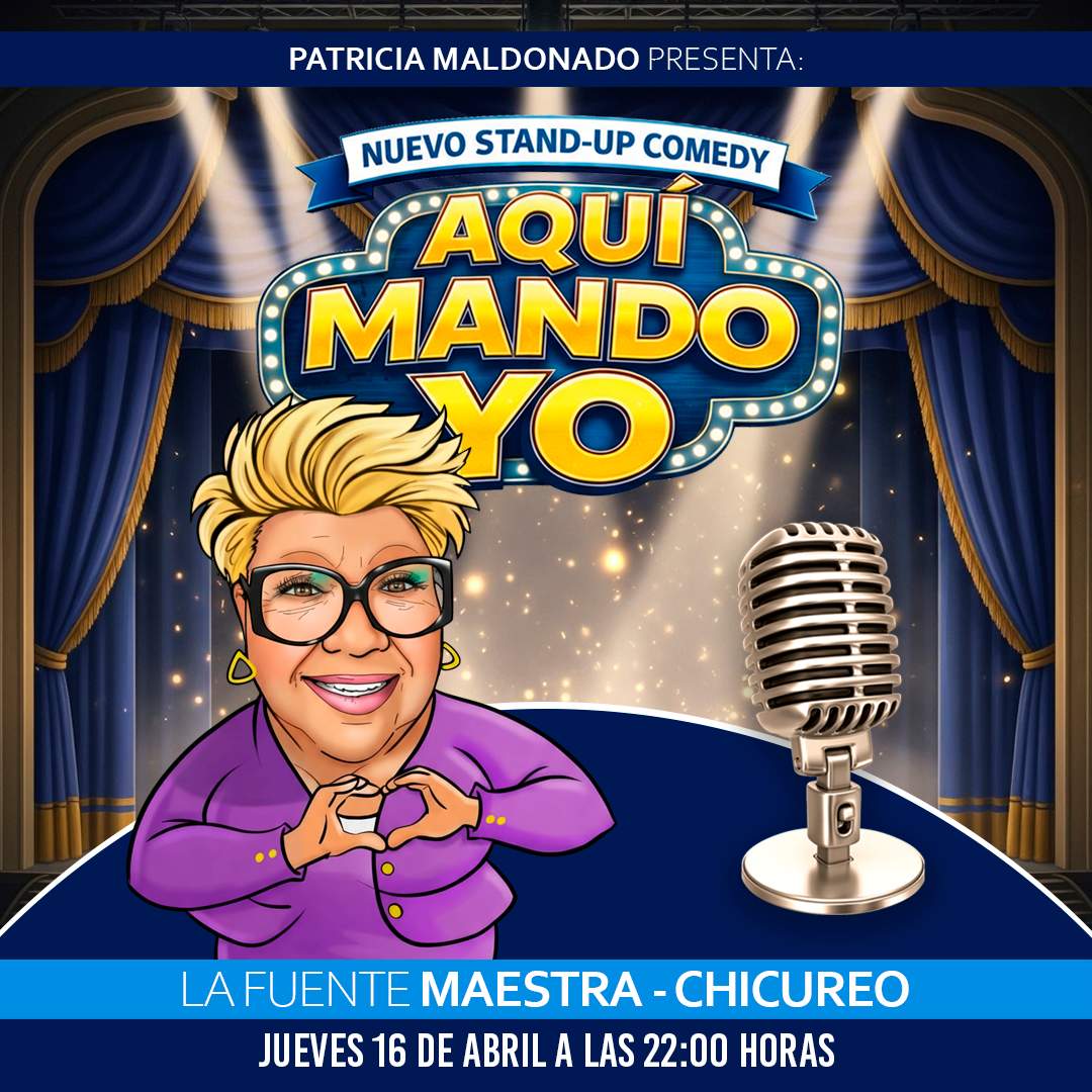 AQUÍ MANDO YO CON PATRICIA MALDONADO - LA FUENTE MAESTRA