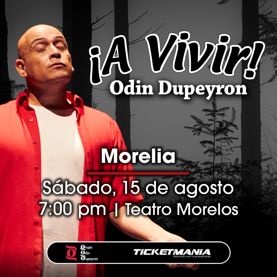 ¡A Vivir! de Odin Dupeyron en Morelia