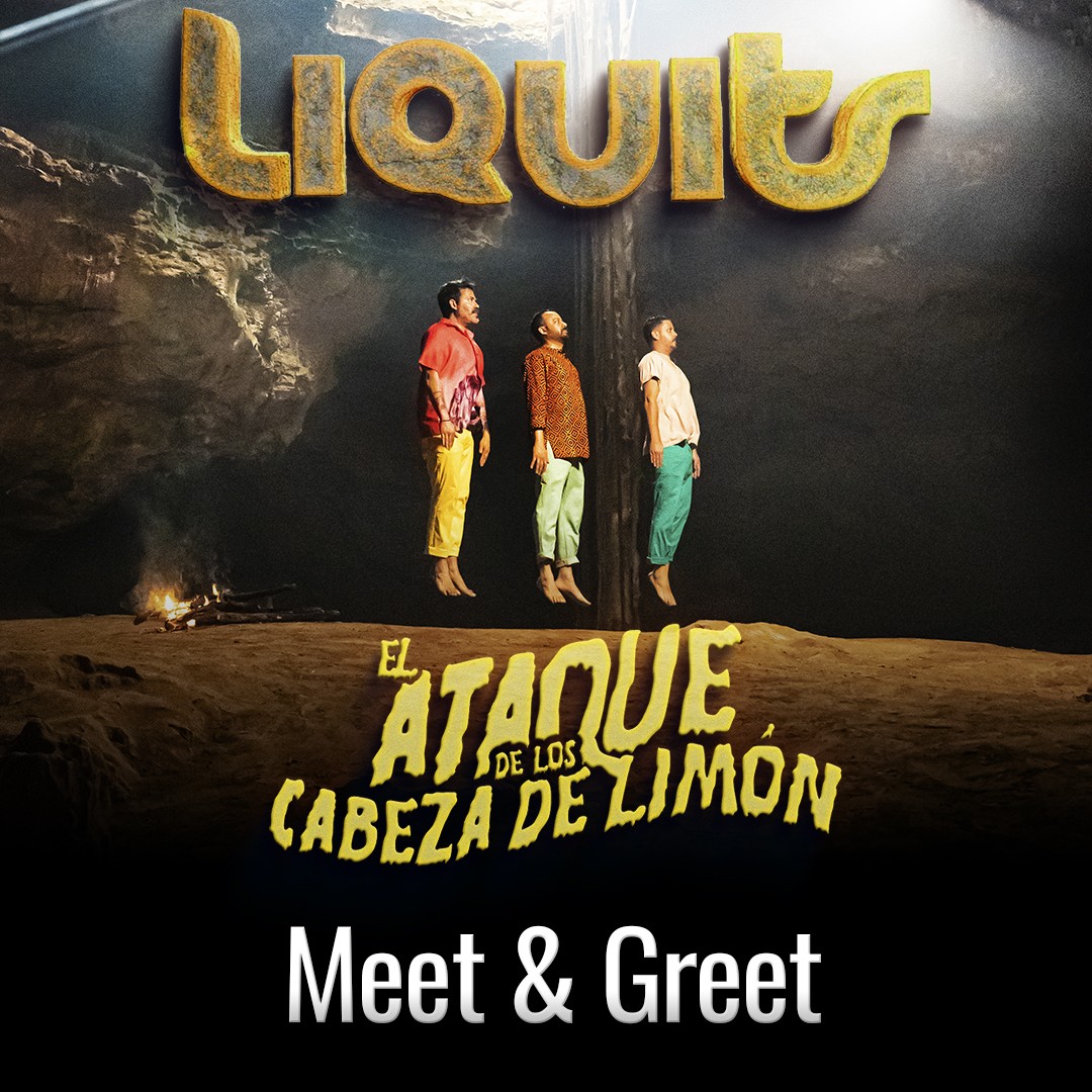 Liquits / Meet & Greet