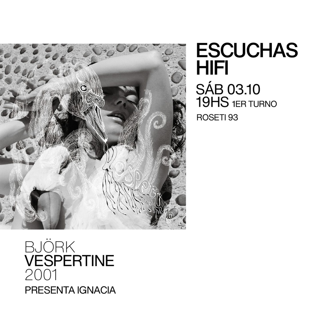 Escuchas HiFI - Björk - Vespertine (2001) 1er Turno - presenta: Ignacia
