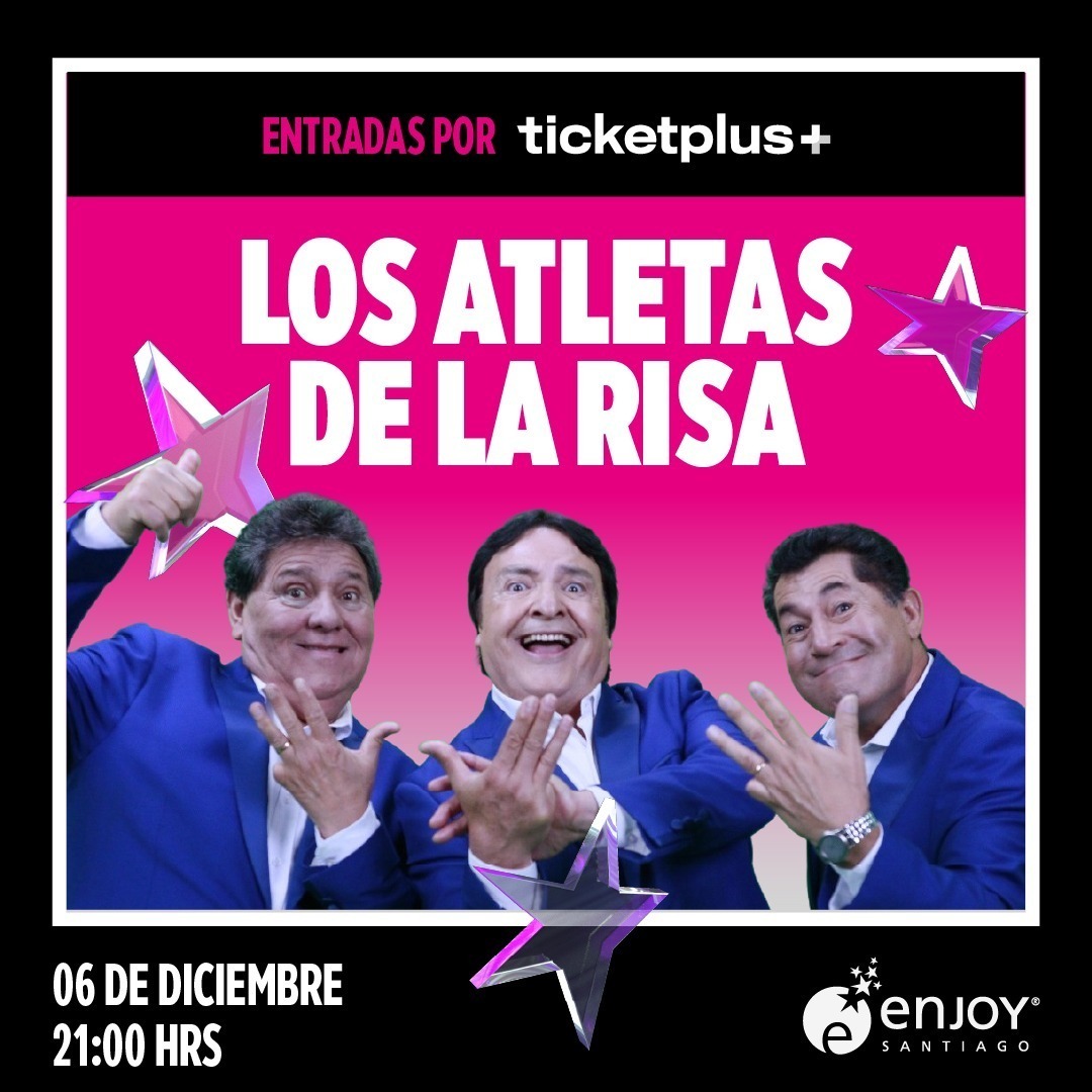 LOS ATLETAS DE LA RISA - ENJOY SANTIAGO