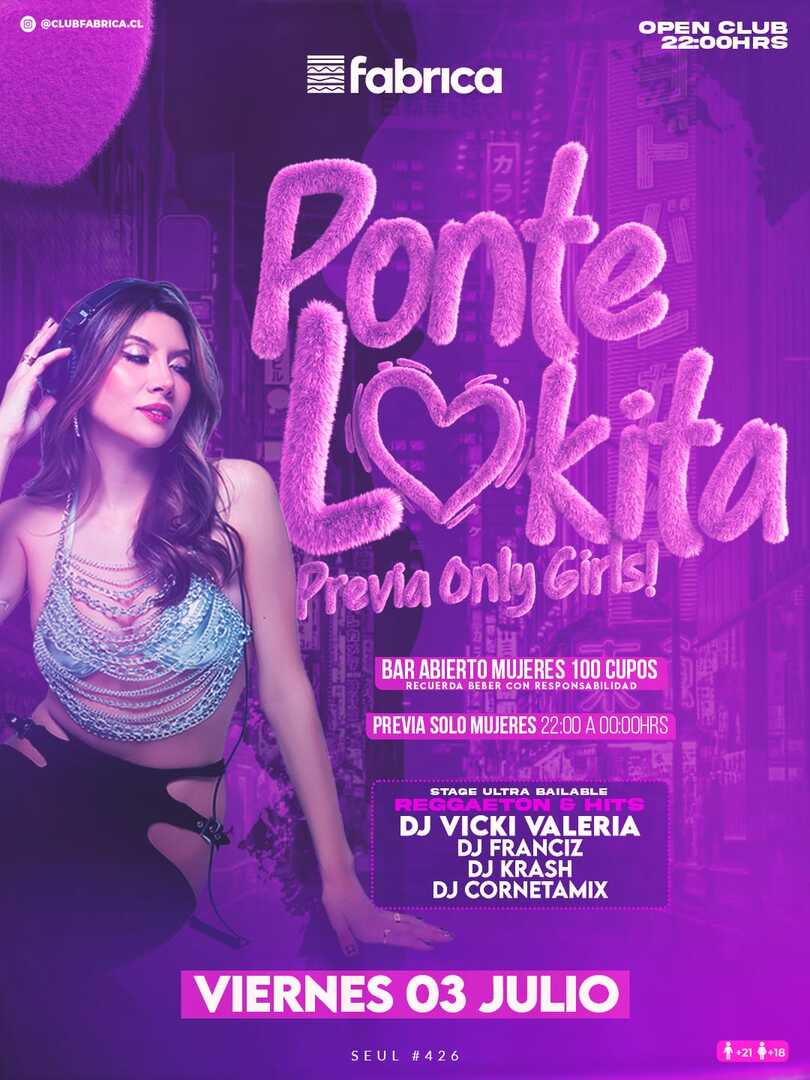 Club Fabrica Presenta Ponte Lokita @ Viernes 03 Julio