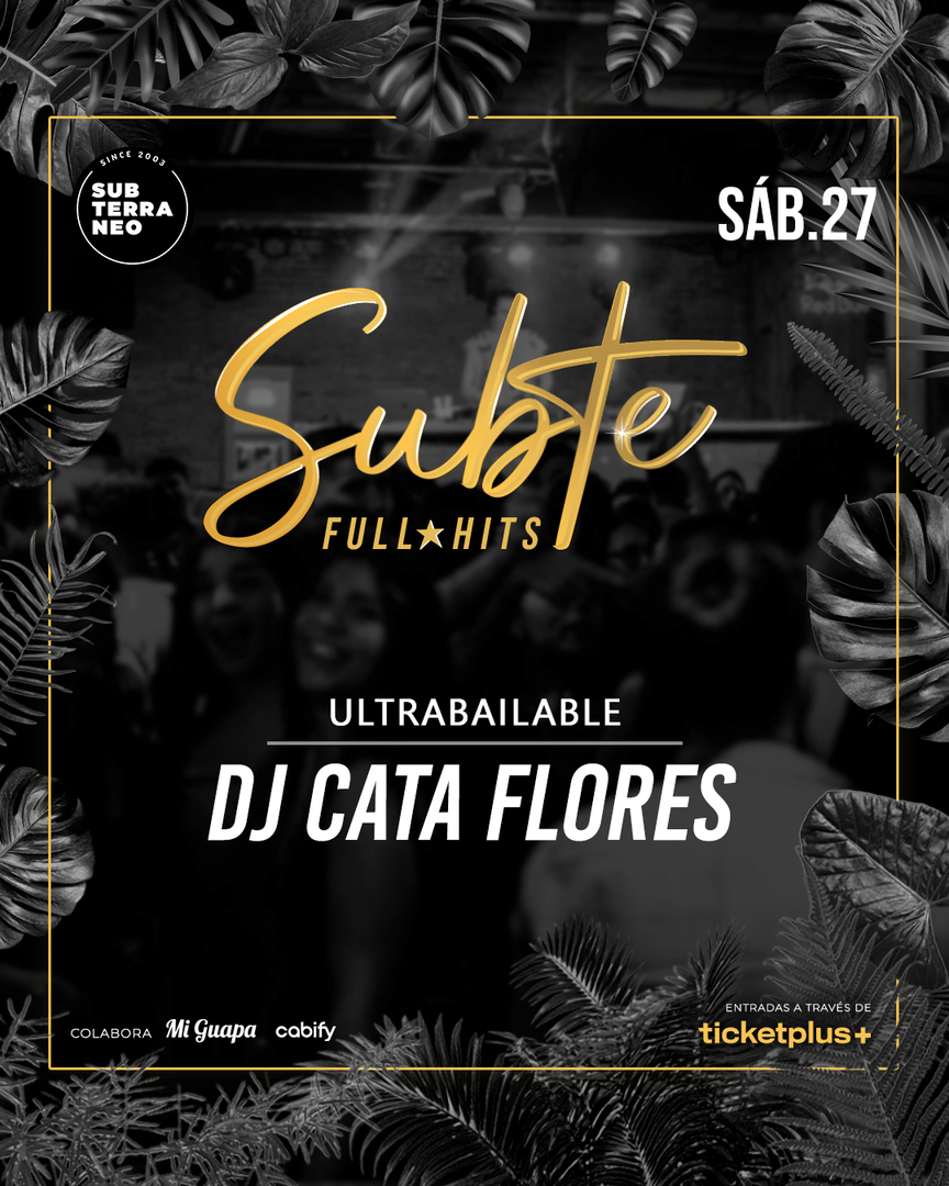 SUBTE FULL HITS Ultrabailables 🎵 SÁBADO 27 SEPTIEMBRE ★ Club Subterráneo (+23)