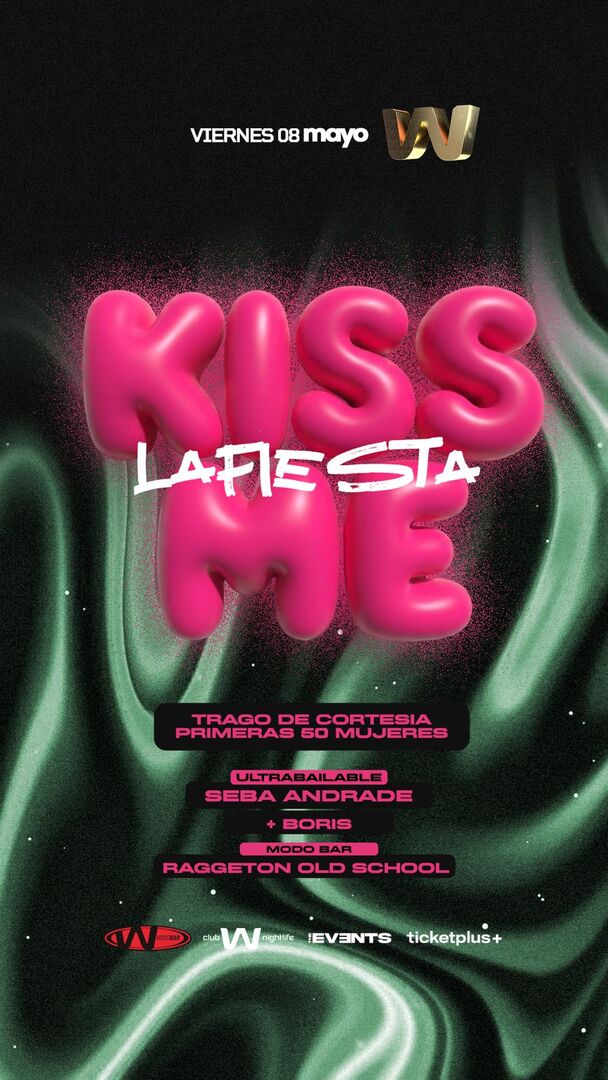 VIERNES 08 MAYO / KISS ME💋 en CLUB W