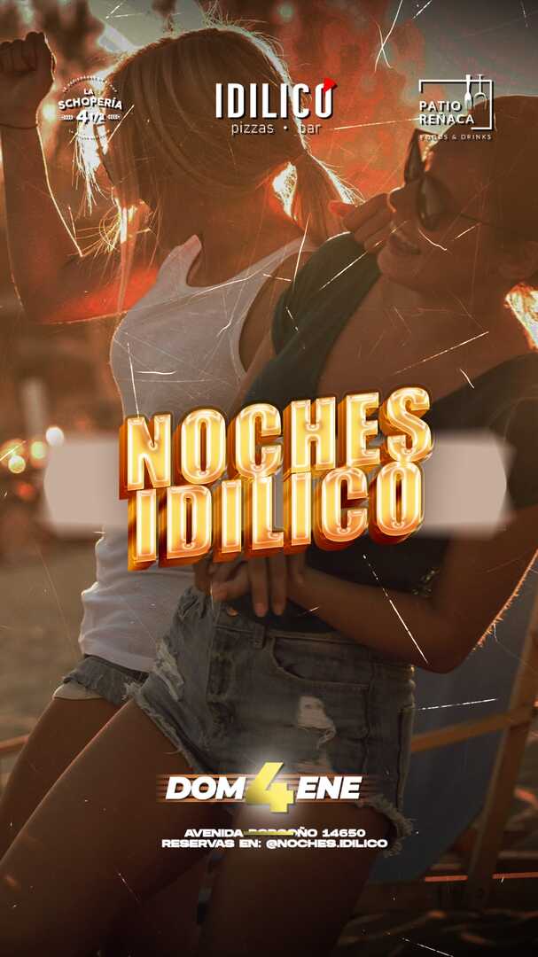 Idilico Reñaca presenta: Noches Idilico | Domingo 4 de Enero