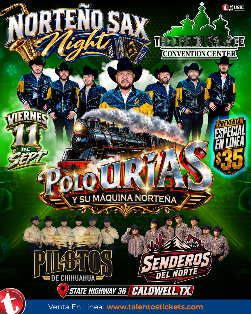 Polo Urias y Su Maquina Norteña en The Green Palace Convention Center de Caldwell, TX 