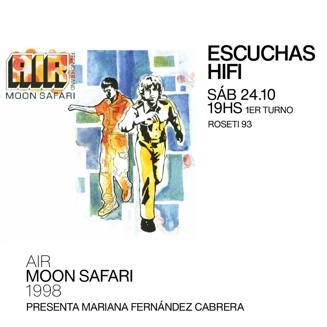 Escuchas HiFI - Air - Moon Safari (1998) 1er Turno - presenta: Mariana Fernández Cabrera