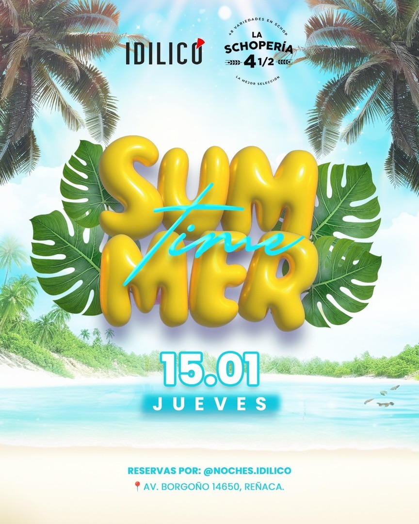 Idilico Reñaca presenta: Summer Time | Jueves 22 de Enero
