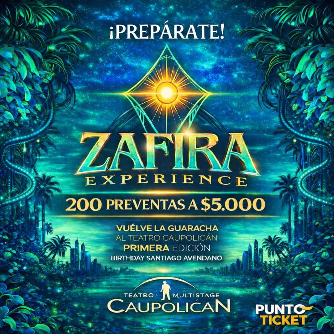 PREVENTA PRIVILEGIADA ZAFIRA  FESTIIVAL VOL1 - TEATRO CAUPOLICAN - 28 DE FEBRERO