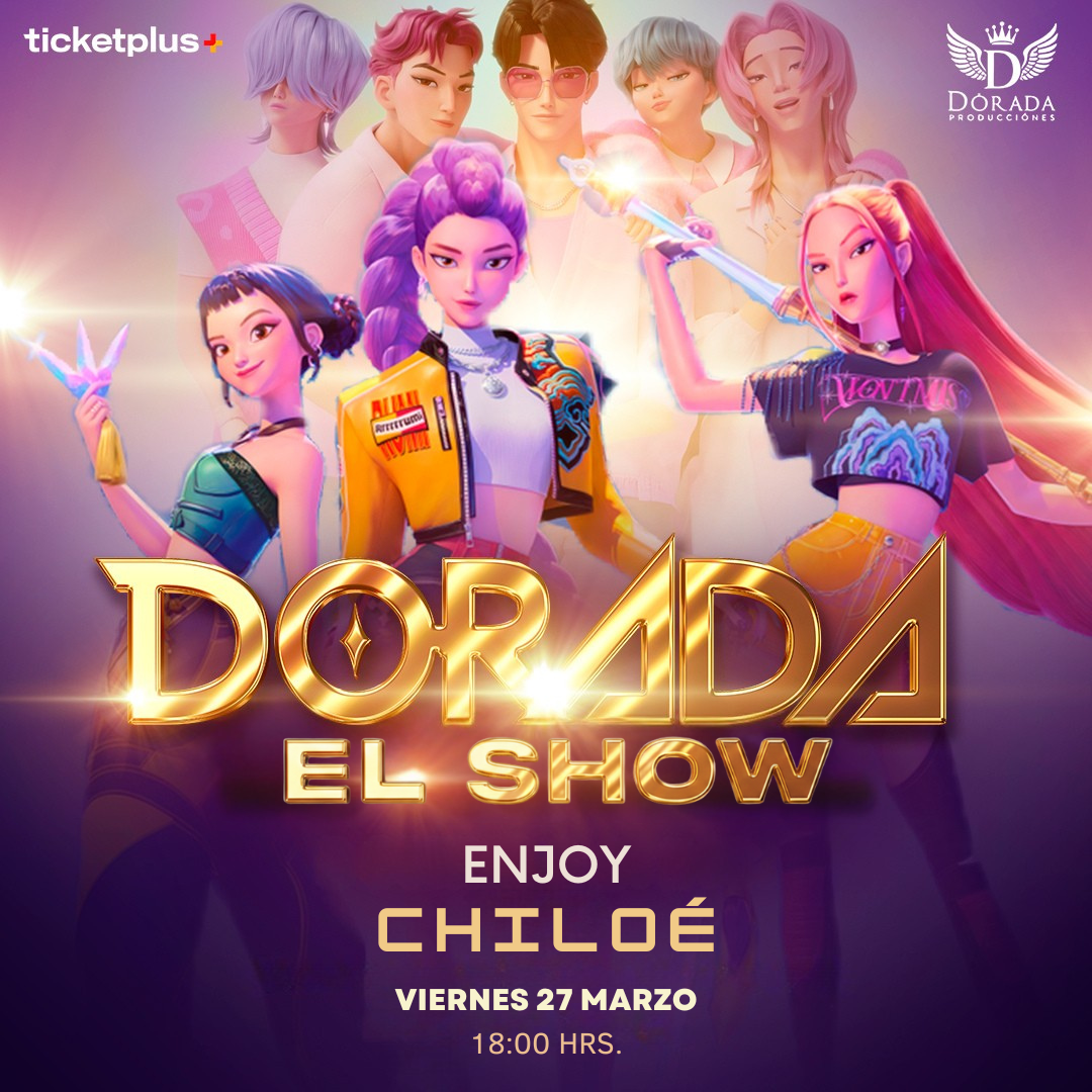 DORADA, EL SHOW - ENJOY CHILOÉ