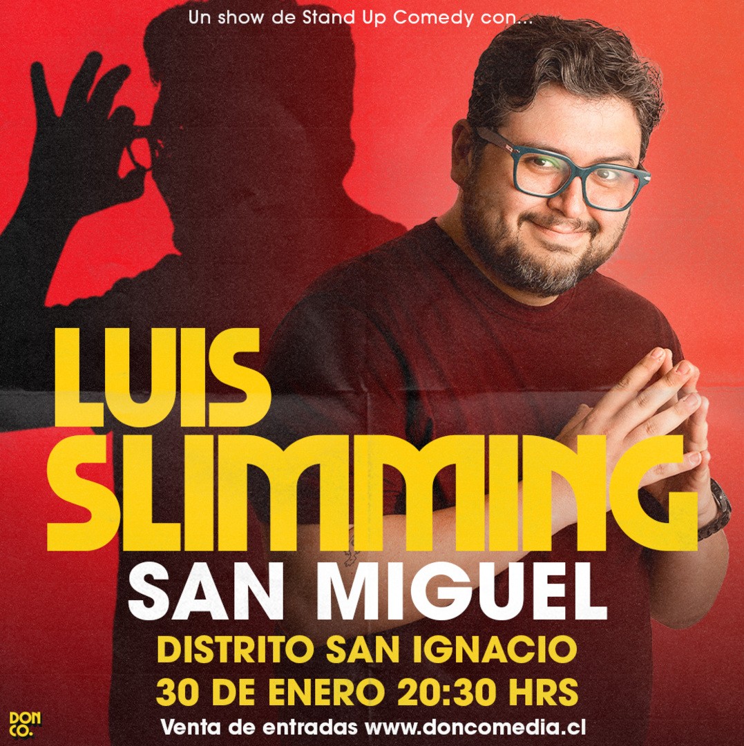 Luis Slimming / Distrito San Ignacio / 30 de Enero / 20:30 hrs