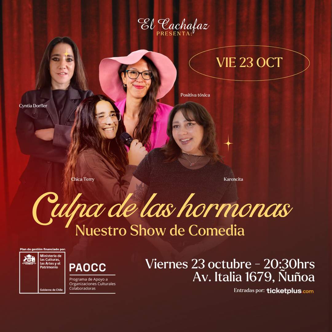 Show de Stand up-Culpa de las Hormonas- Viernes 23 Octubre 20:30hrs
