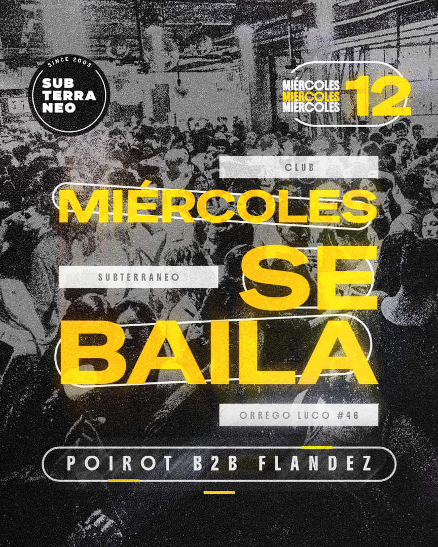 MIÉRCOLES SE BAILA 🎵 MIÉRCOLES 12 AGOSTO ★ Club Subterráneo (+21)